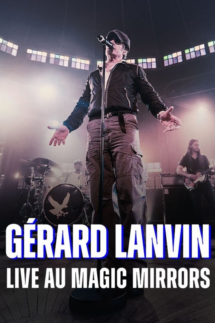 Постер Gérard Lanvin Live au Magic Mirrors
